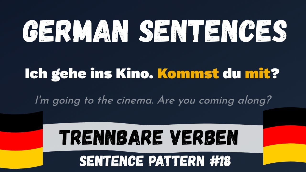 Learn German: Separable Verbs (trennbare Verben) | Sentence Pattern 18