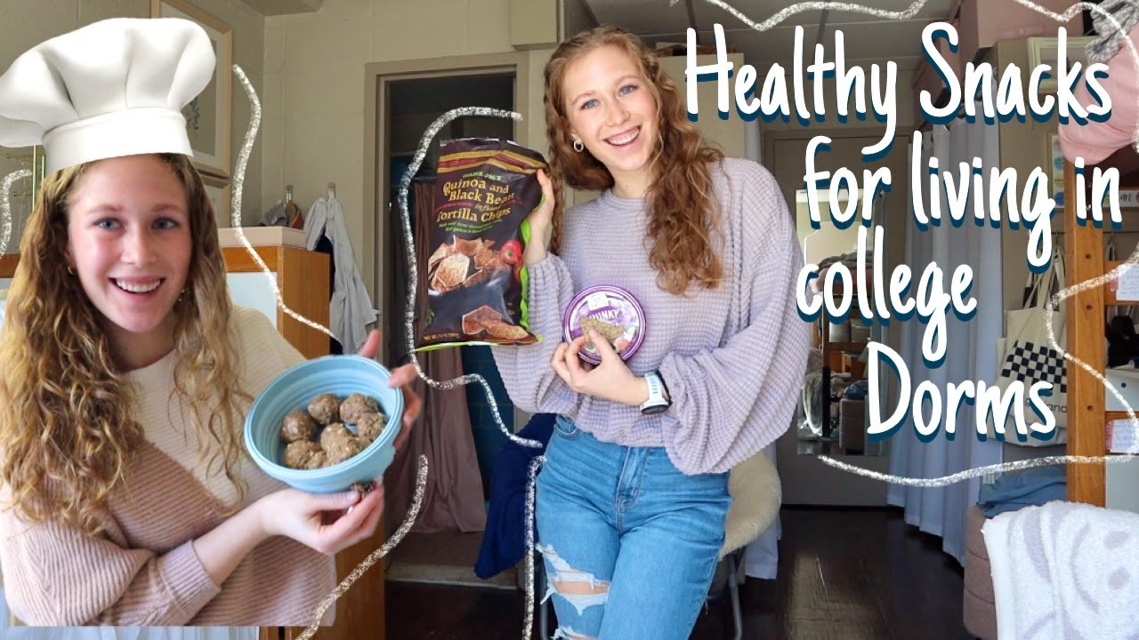 healthy snacks for college students living in the dorms