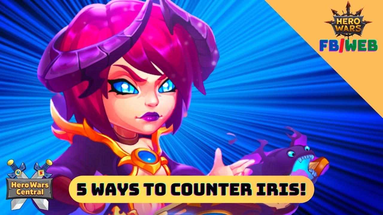How to Counter Iris | Hero Wars Facebook