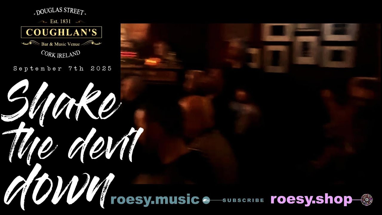 Shake The Devil Down  - Coughlan's Cork