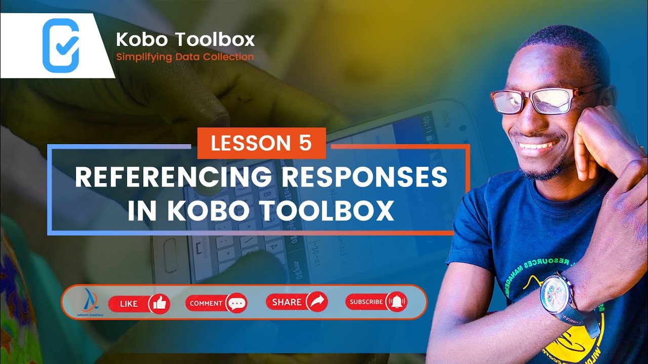 05. KOBO TOOLBOX - Referencing Responses in Survey Questions