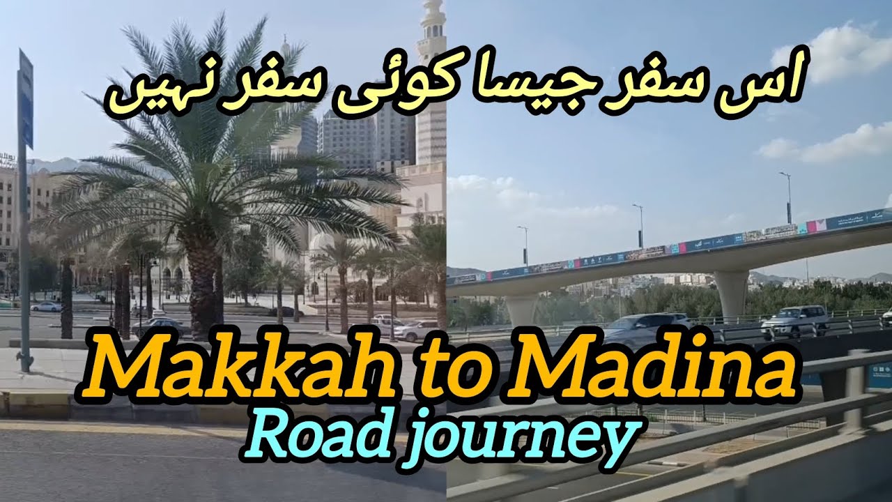 Makkah to Madina | Road journey 