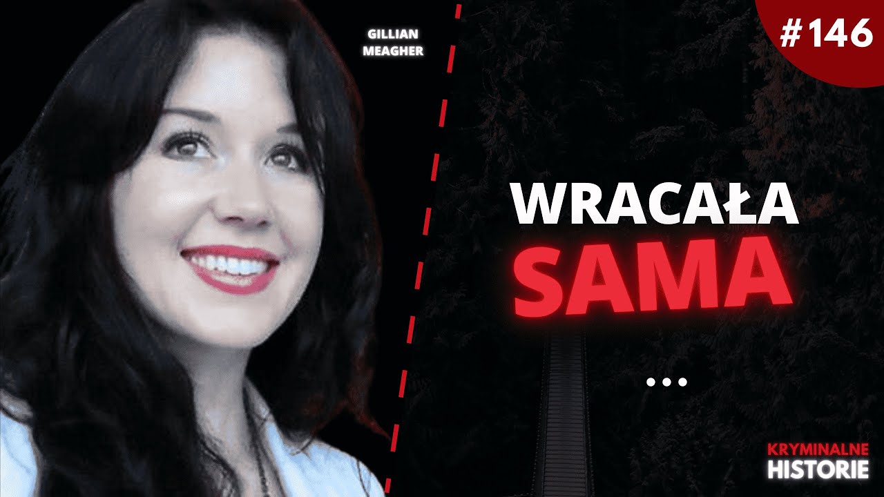ZAATAKOWAŁ, GDY WRACAŁA SAMA DO DOMU #146