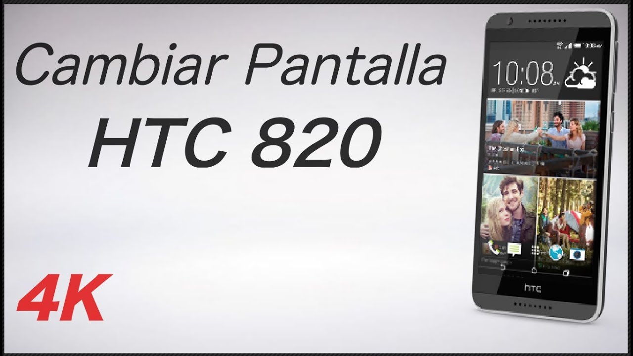 HTC 820 Cambiar pantalla