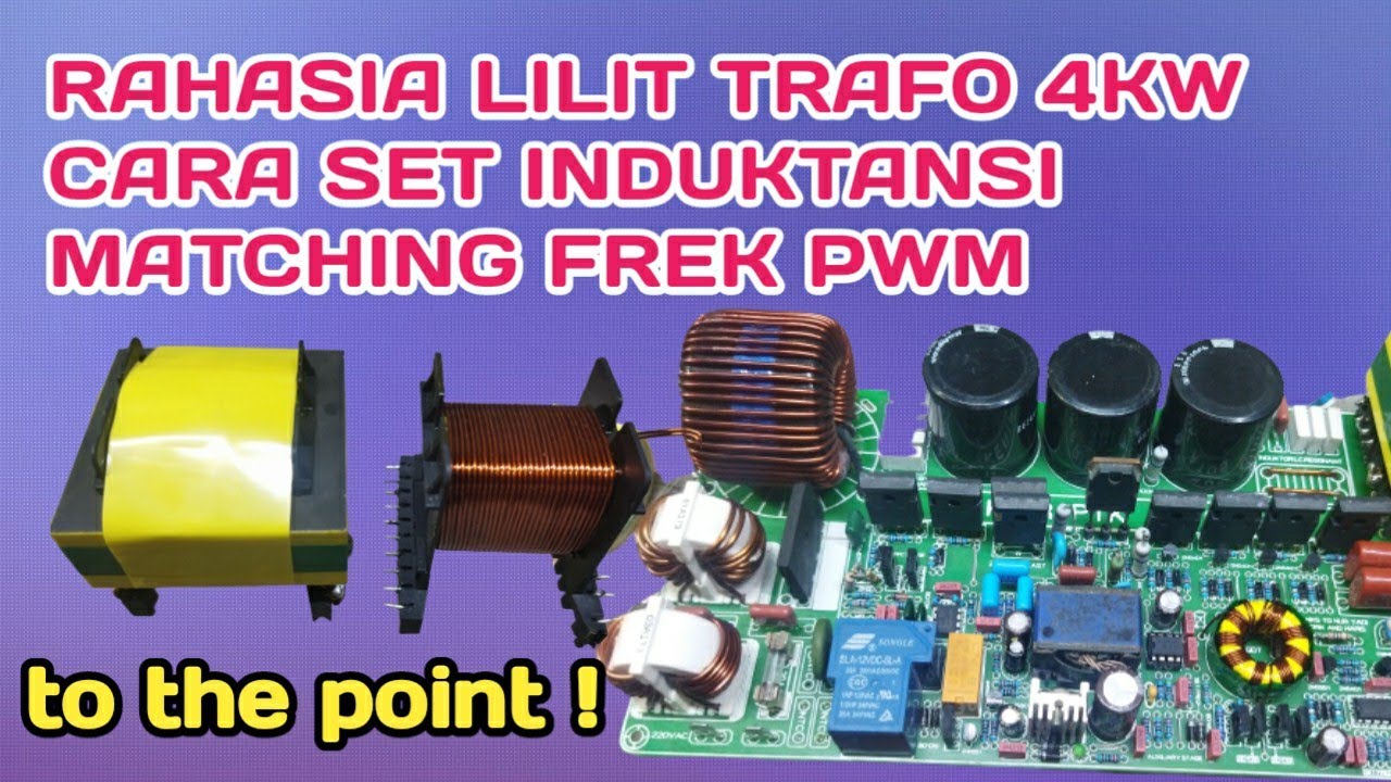 RAHASIA MELILIT TRAFO SMPS FULLBRIDGE PFC. INDUKTANSI DAN FREKUENSI