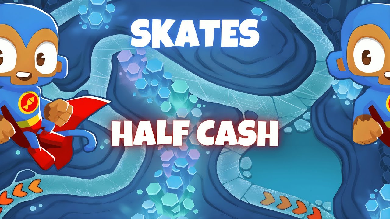 BTD6 Skates | Half Cash Tutorial