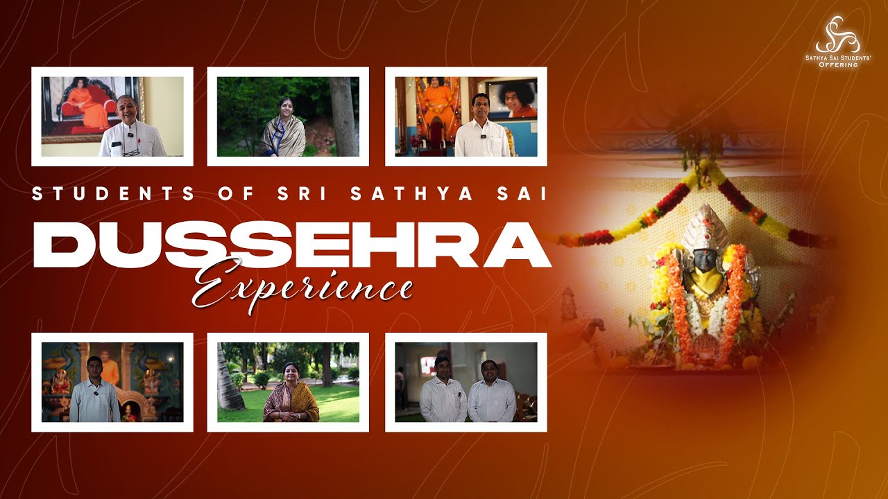 Dussehra Experiences | Students of Sri Sathya Sai