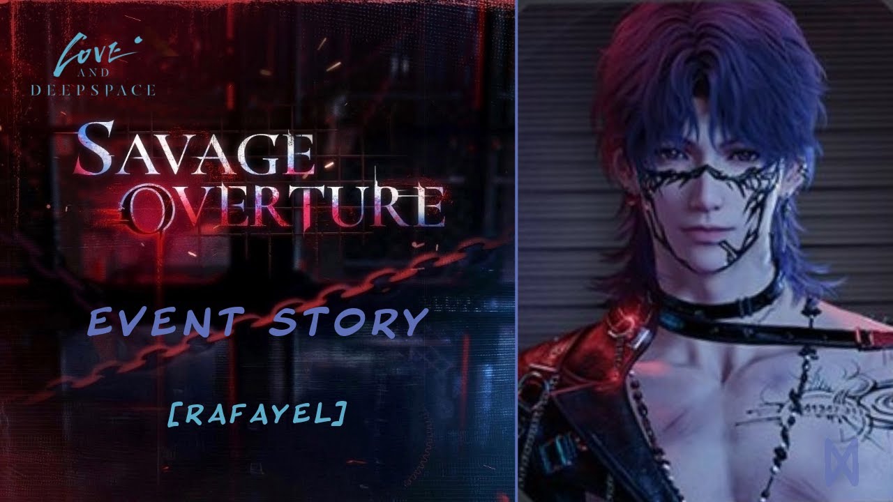 Rafayel | Savage Overture | Classified Files | Limited Event Story | Love and Deepspace