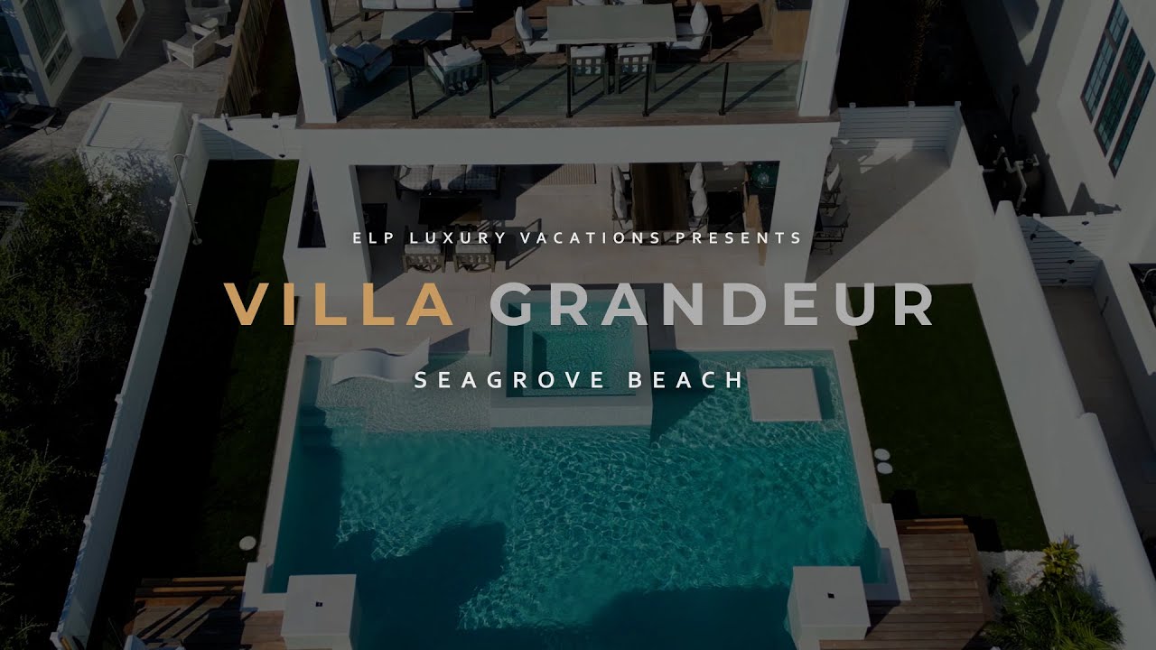 Villa Grandeur - Seagrove Beach, 30A - ELP Luxury Vacations
