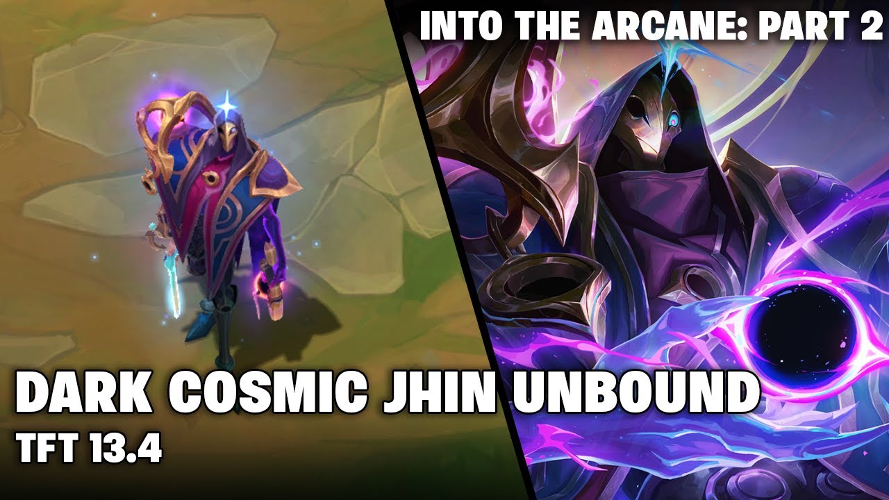 DARK COSMIC JHIN UNBOUND  | TFT 13.4