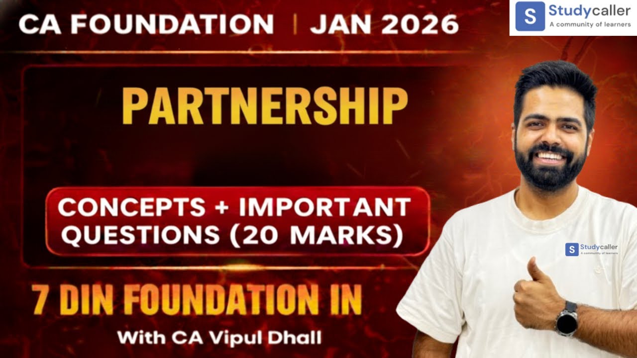 Accounting : Partnership - 100% Concepts + Most Important Questions | CA Foundation Jan 2026
