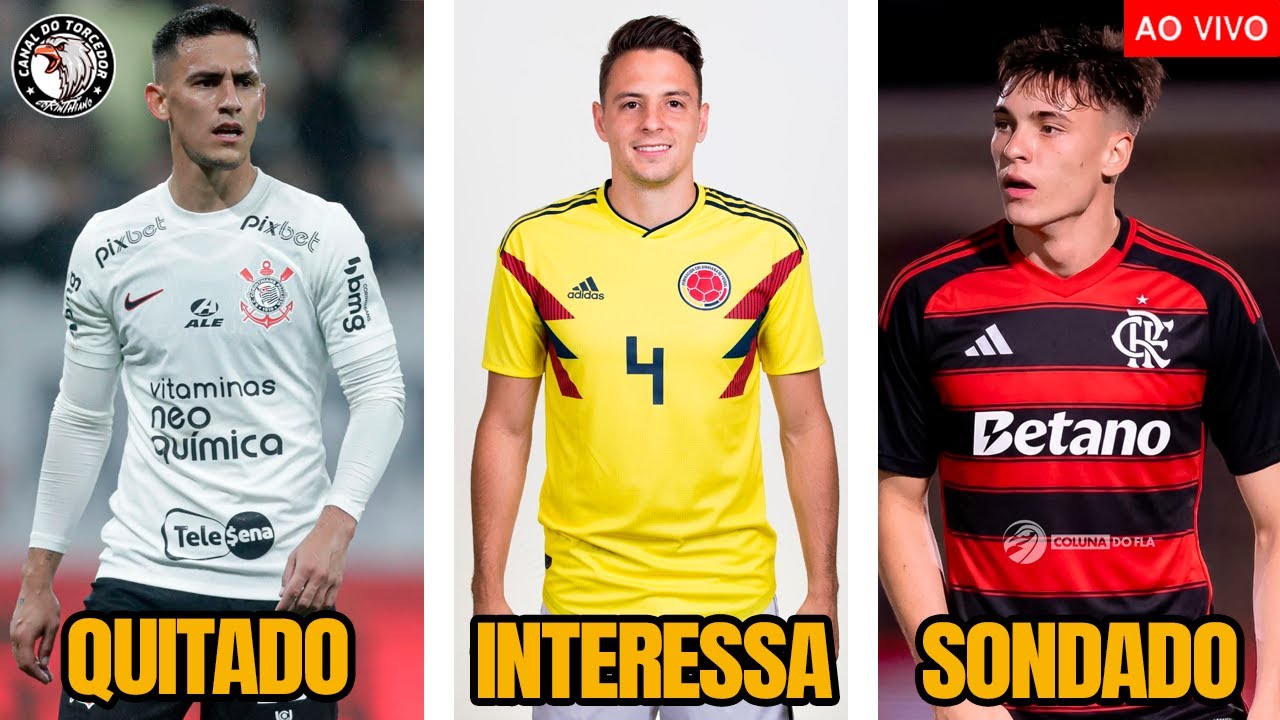 * CORINTHIANS ACERTA TUDO COM MATÍAS ROJAS | BIDON NO FLAMENGO? | LATERAL DIREITO NO RADAR E +