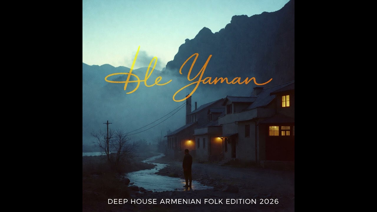 Dle Yaman (Դլե յաման) | Armenian Deep House | Folk Edition 2026 by 421Yerevan