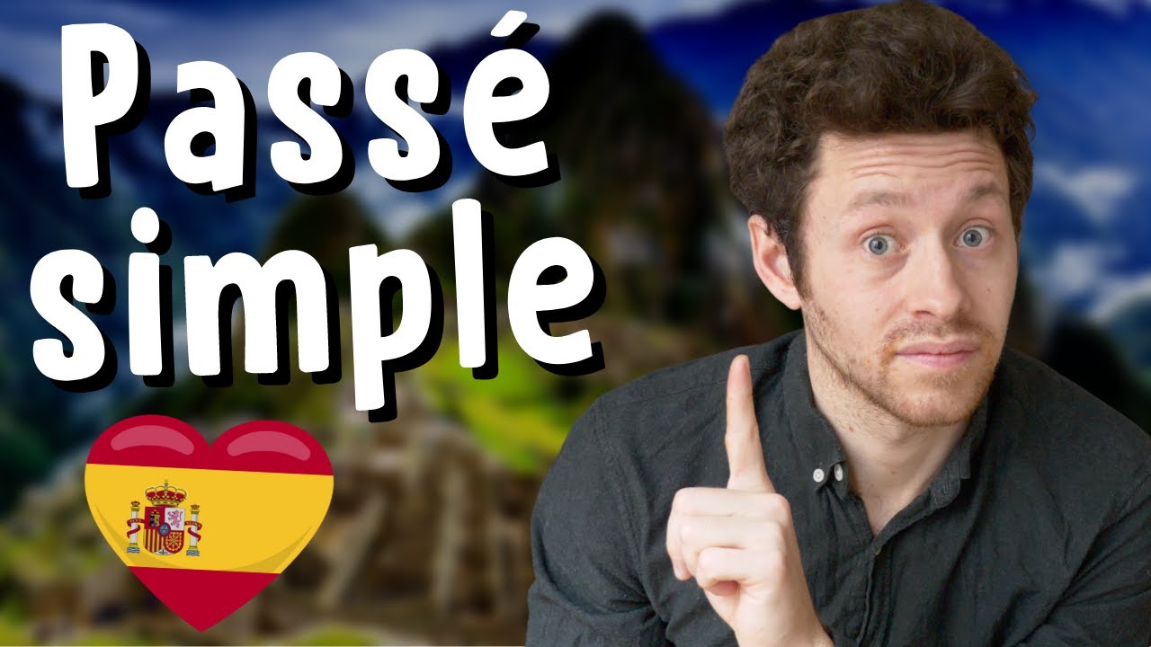 Tout savoir sur le PASSÉ SIMPLE en ESPAGNOL 🎓🇪🇸 (en 17 min chrono)