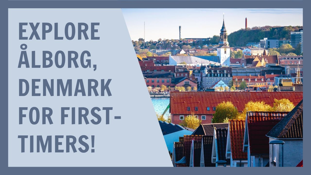 Explore Ålborg, Denmark  Your Ultimate Guide!
