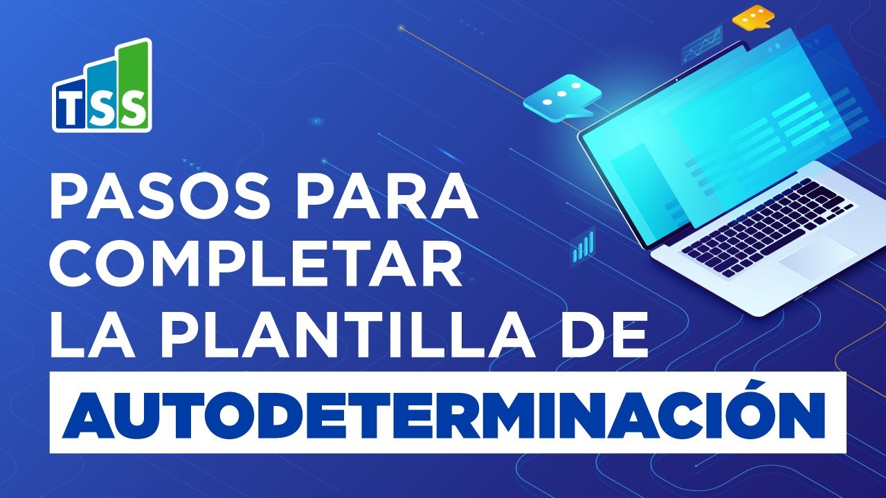 Pasos para completar la plantilla de autodeterminación de la TSS