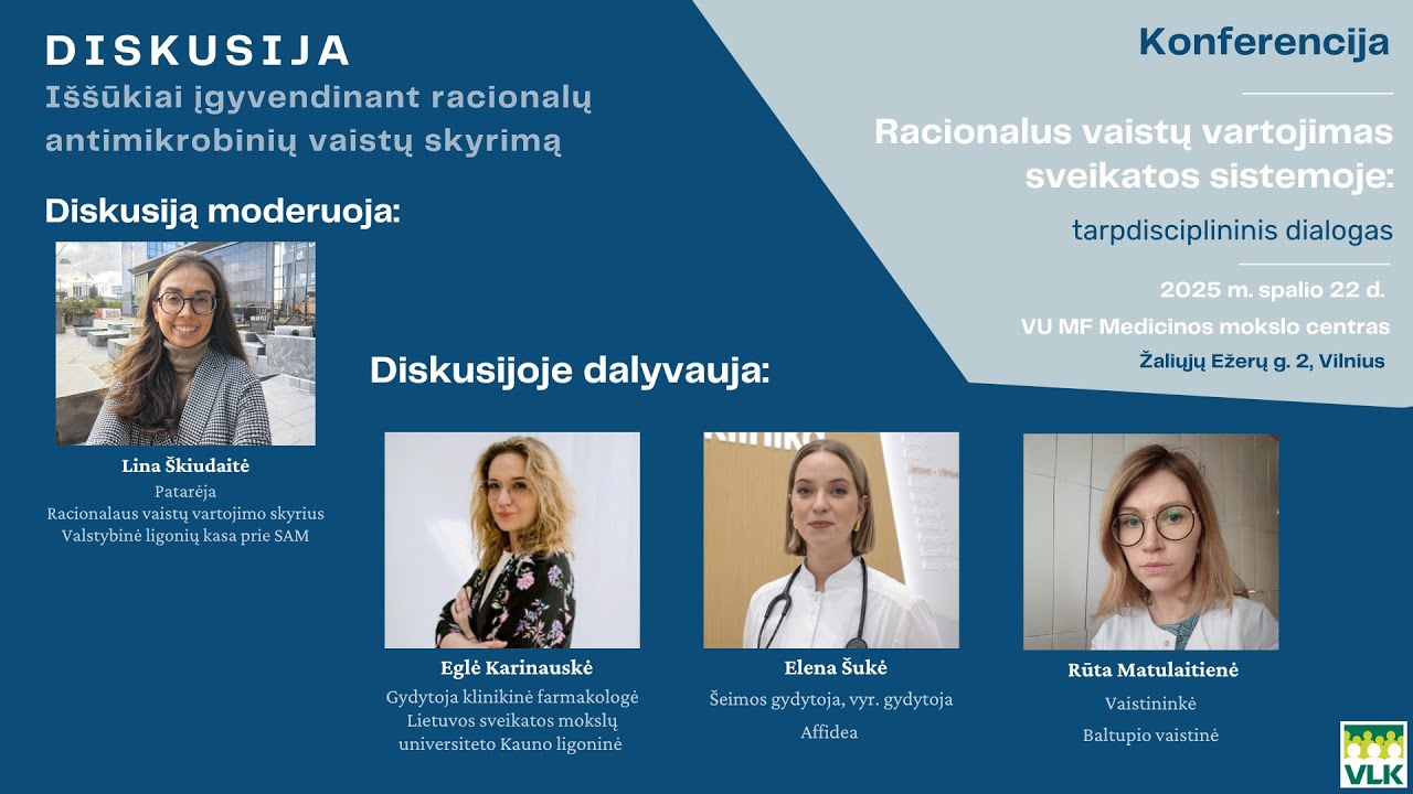 Diskusija: Iššūkiai įgyvendinant racionalų antimikrobinių vaistų skyrimą | VLK 2025