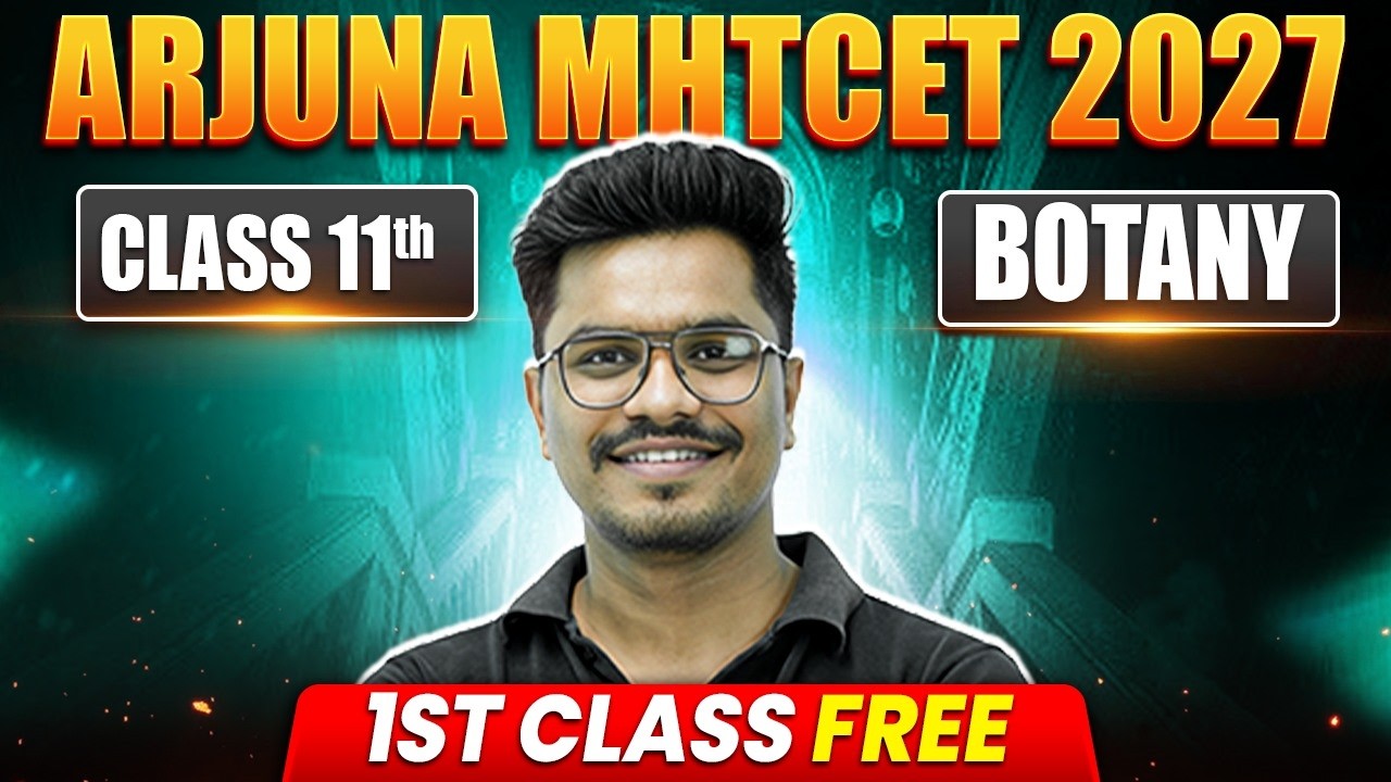 1st FREE Botany Class 😍 | Arjuna MHT CET 2027 #mhtcet #class11students