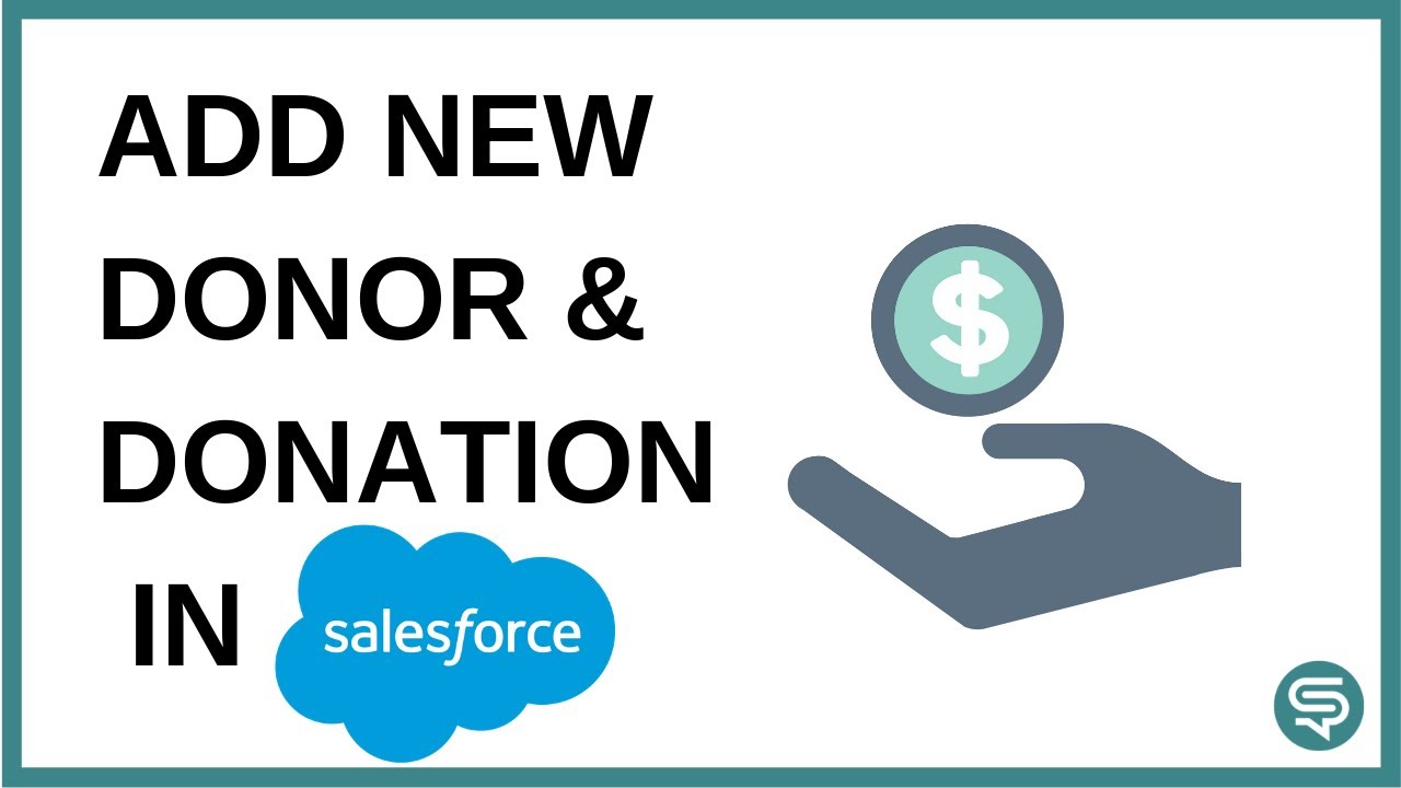 Add a new donor and donation | Salesforce NPSP Basics Series | Salesforce Donation Management