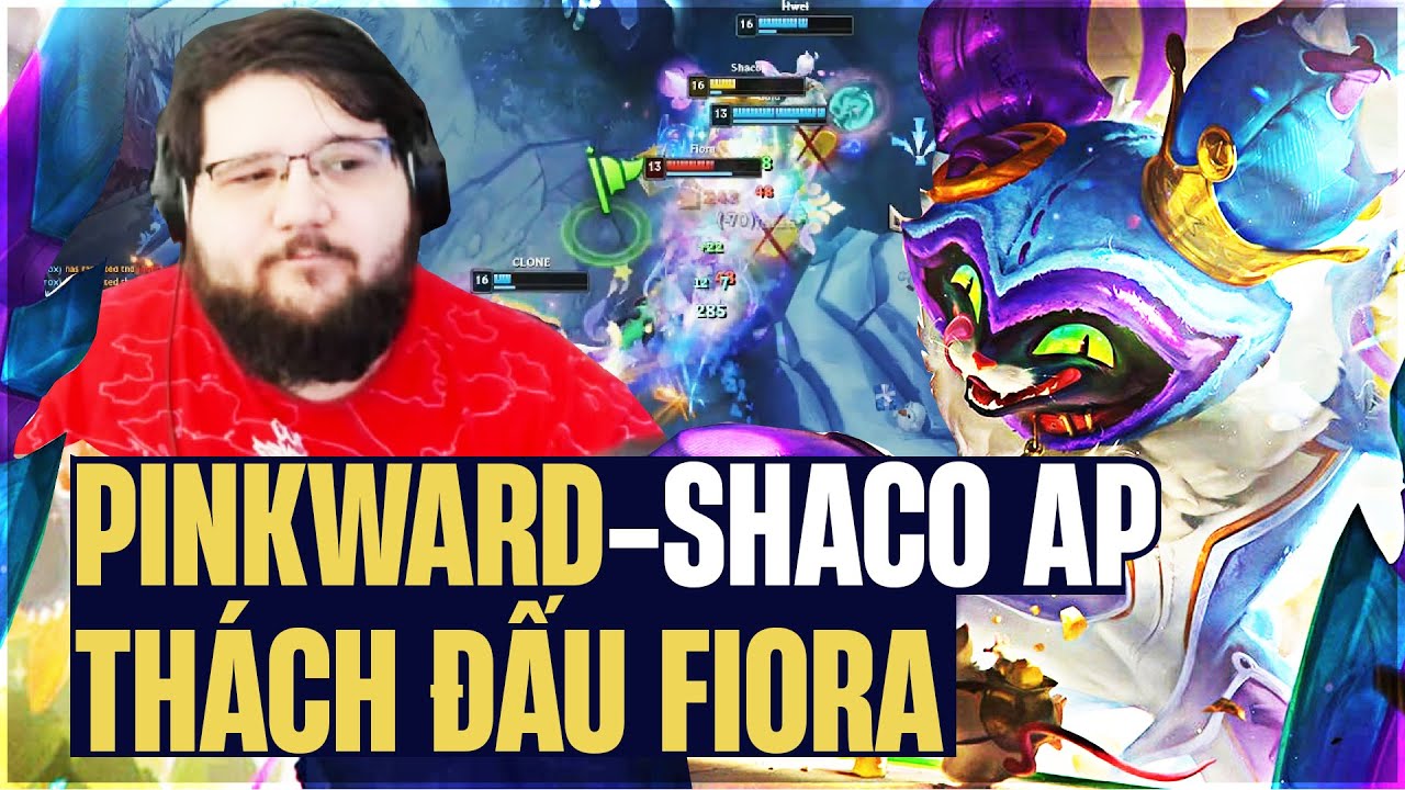 THÁCH ĐẤU FIORA ÔM HẬN VÌ TỘI ĐÁNH QUÁ HỔ BÁO KHI ĐỐI MẶT SHACO CỦA PINKWARD VÀ CÁI KẾT CỰC ĐẮNG