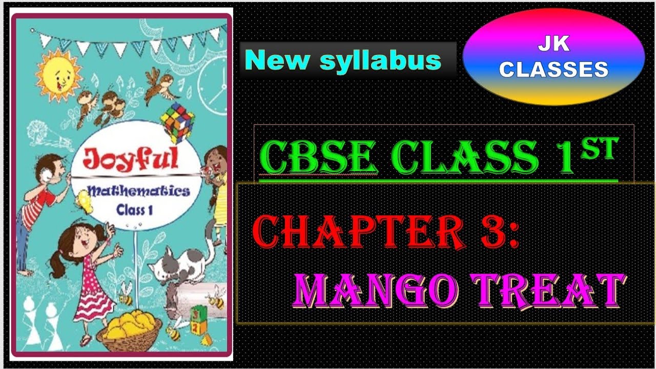 CBSE class 1st maths new syllabus chapter 3 mango treat 🥭🥭