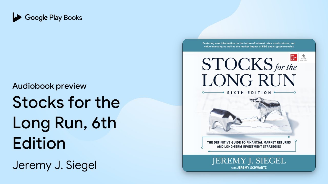 Stocks for the Long Run, 6th Edition by Jeremy J. Siegel &middot; Audiobook preview