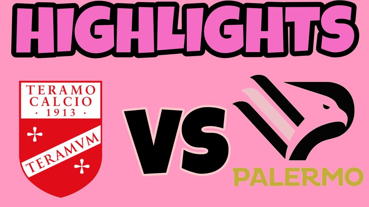 HIGHLIGHTS TERAMO-PALERMO 2-0