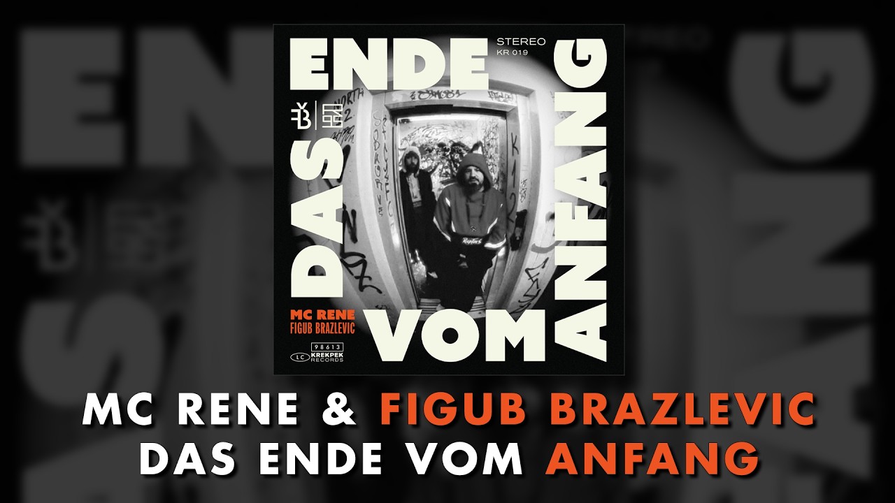 MC Rene & Figub Brazlevic - Das Ende Vom Anfang LP [Full Album] | #krekpek
