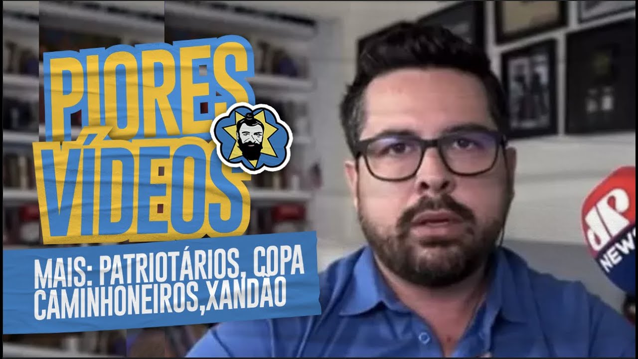 Patriota da Jovem Pan chora e os Piores Vídeos | Galãs Feios
