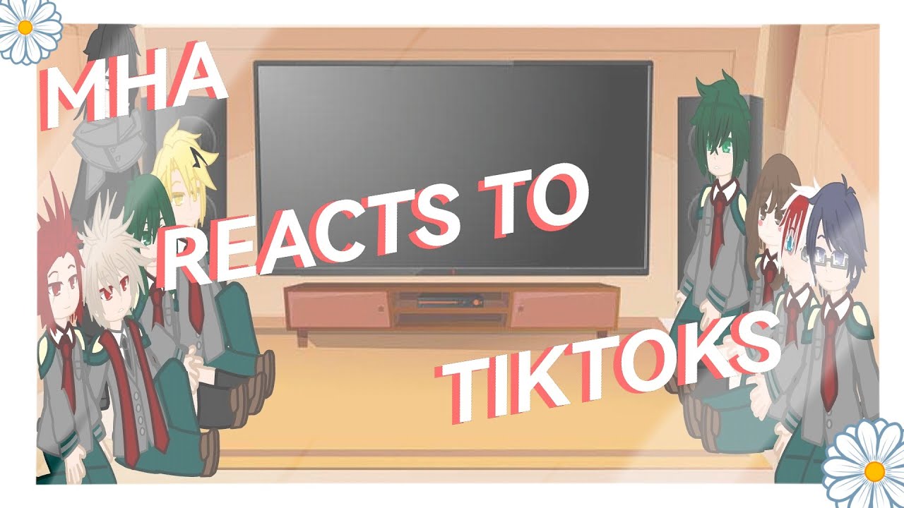 Mha reacts to tiktoks(random filter tiktoks)/Gachaclub