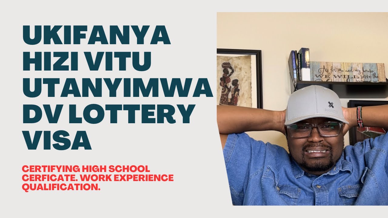 Why Your DV Lottery Visa Will be Denied or Disqualified!