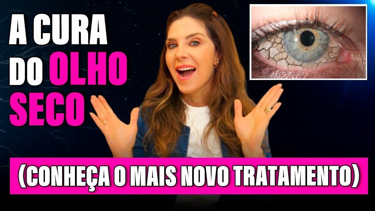 A Cura do Olho Seco: Conheça o Mais Novo Tratamento - Dra. Claudia Del Claro