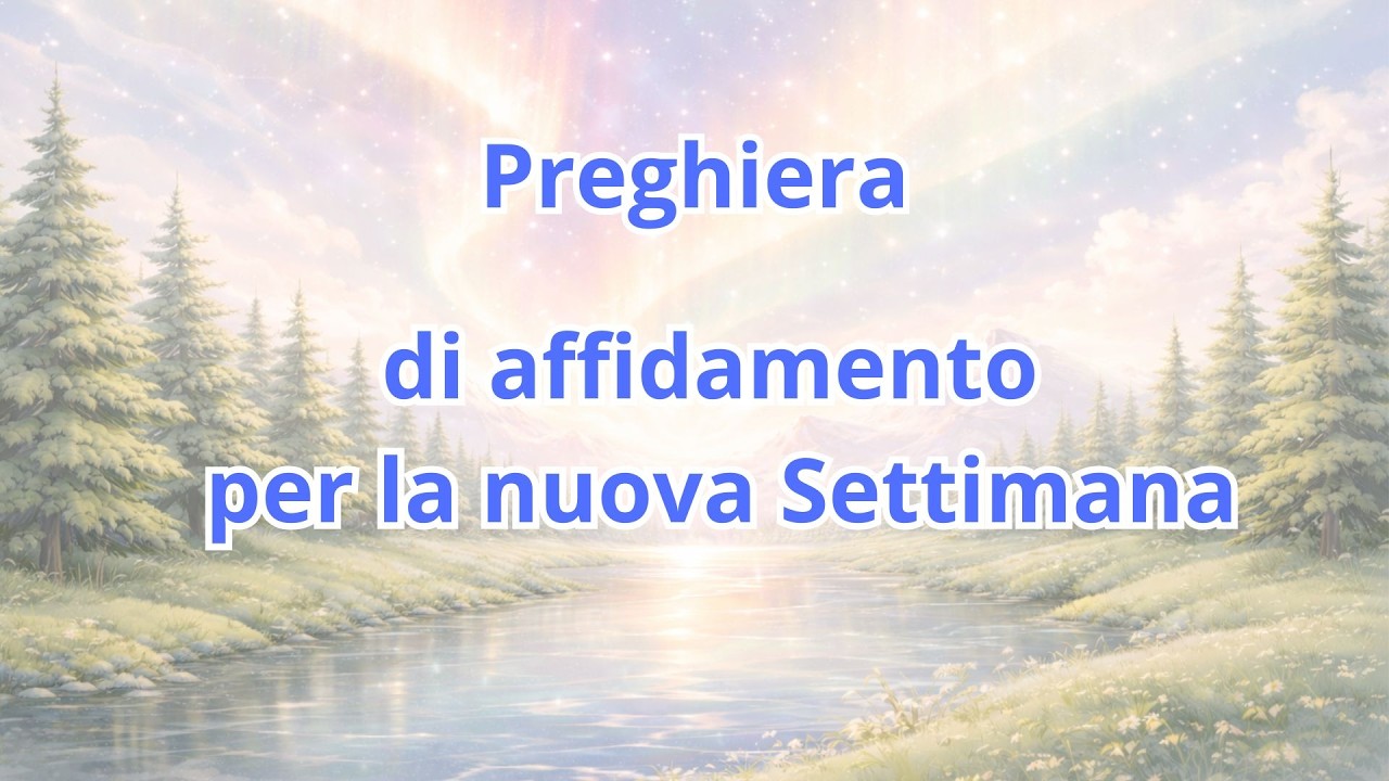 Preghiera di affidamento per la nuova settimana