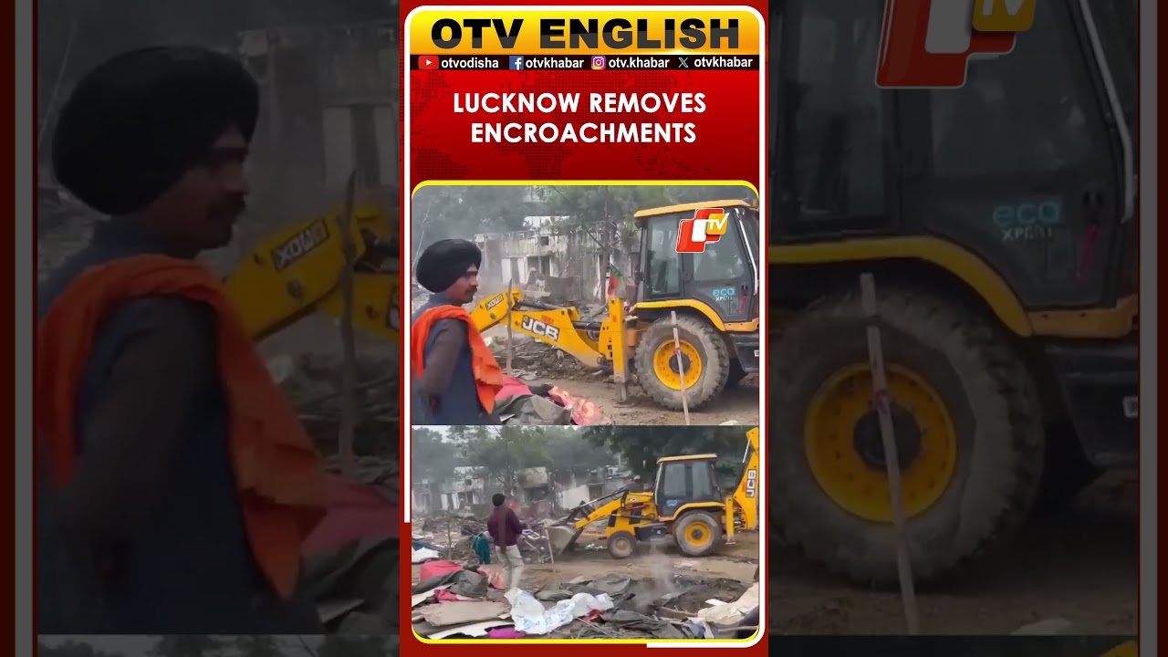 Lucknow UP: Demolition Drive Removes Illegal Encroachments