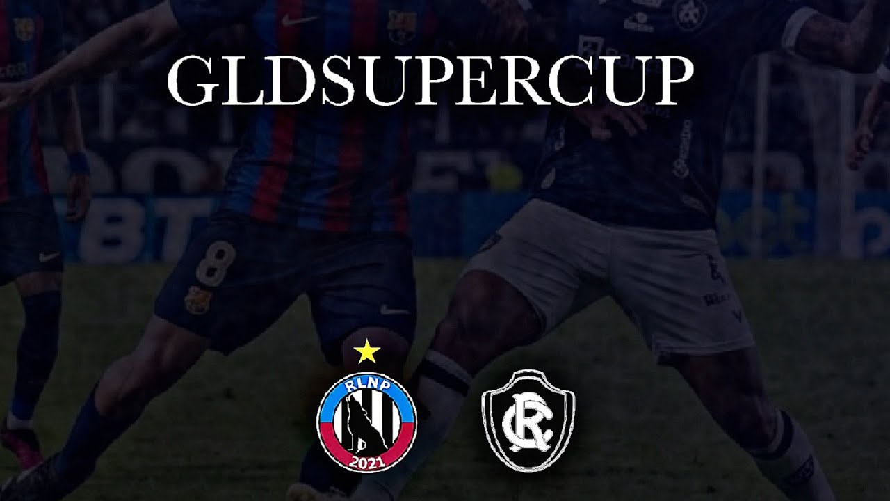REMO X RLNP - GLD SUPERCUP FINAL