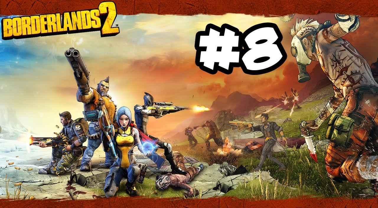 Borderlands 2 - Gameplay Walkthrough - Part 8 - GOLIATHS!! (Xbox 360/PS3/PC HD)