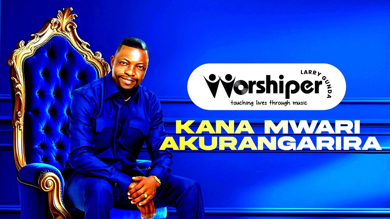 Kana Mwari Akurangarira (Live) - Worshiper Larry Gunda #KanaMwariAkurangarira