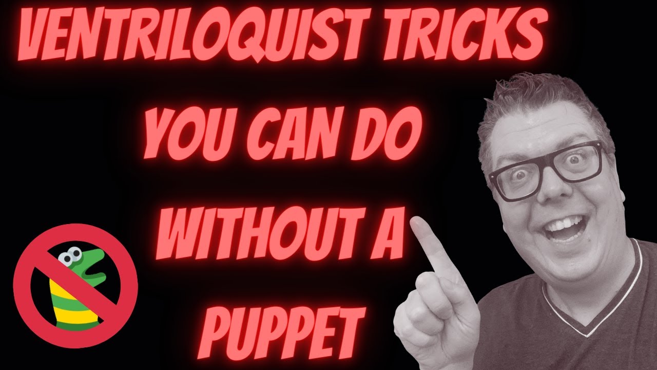 Ventriloquist Tricks To Do Without A Puppet in 2020!