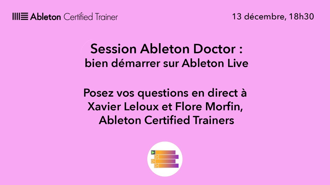 Session Ableton Doctor : bien démarrer sur Ableton Live