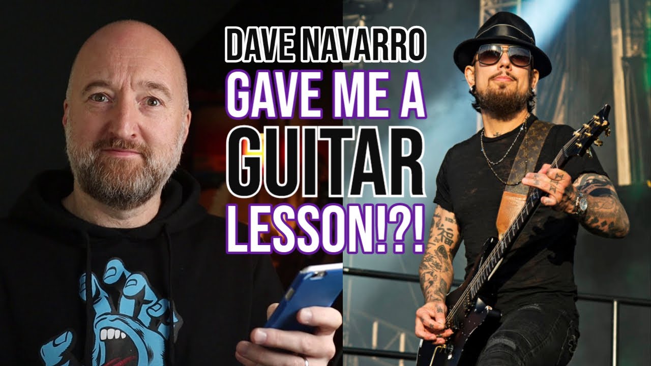 I got a guitar lesson from Dave Navarro.....what?!!