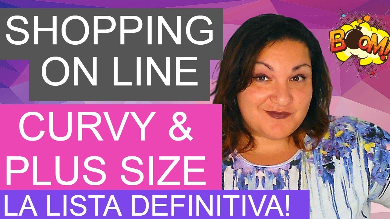 MODA CURVY ON LINE - LA LISTA DEFINITIVA DEI NEGOZI TAGLIE FORTI SUL WEB - DOVE COMPRARE