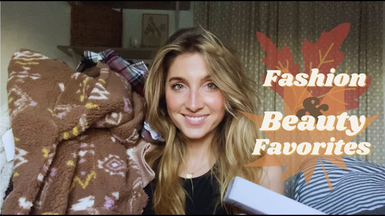 2021 FALL FASHION AND BEAUTY FAVORITES