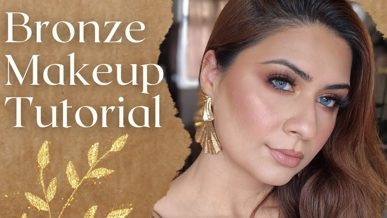 Bronze Makeup Tutorial:Get A Glowy Look With Simple Steps.