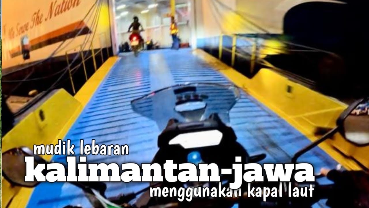 Perjalanan mudik lebaran dari pontianak ke semarang menggunakan kapal