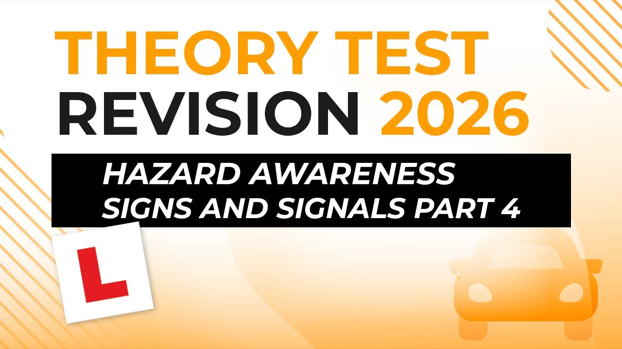 Hazard Awareness – Signs and Signals Part 4 | Theory Test Revision 2026