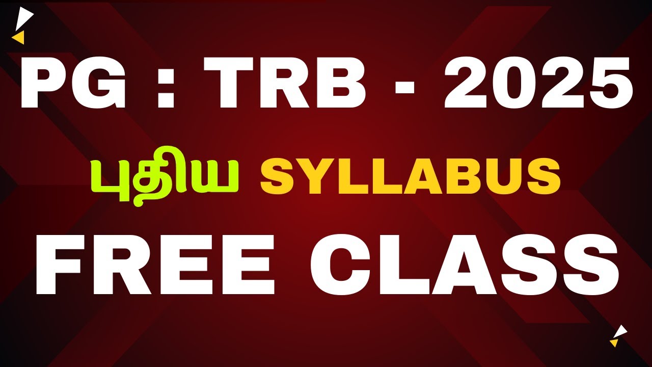 PG : TRB - 2025 - புதிய SYLLABUS - இலவச வகுப்புகள்