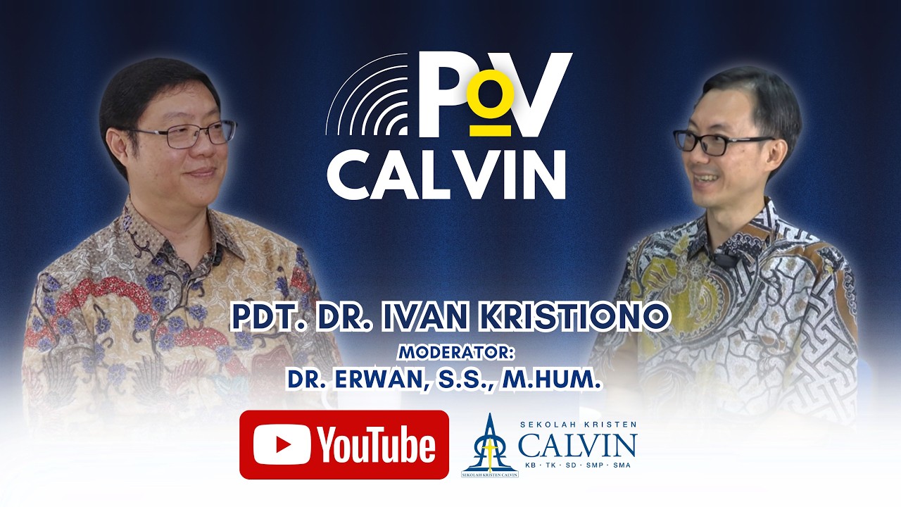 PoV Calvin Episode 2 | Mengapa Sekolah Kristen Calvin?