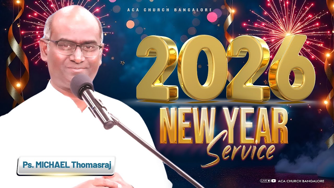 New Year Service | 1st Jan 2026 | Pas. Michael Thomasraj | @ACAChurchBangalore​