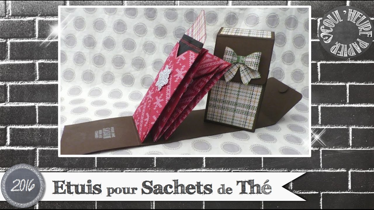 Vidéo-Tuto "Etuis à Sachets de Thé" par Coul'Heure Papier