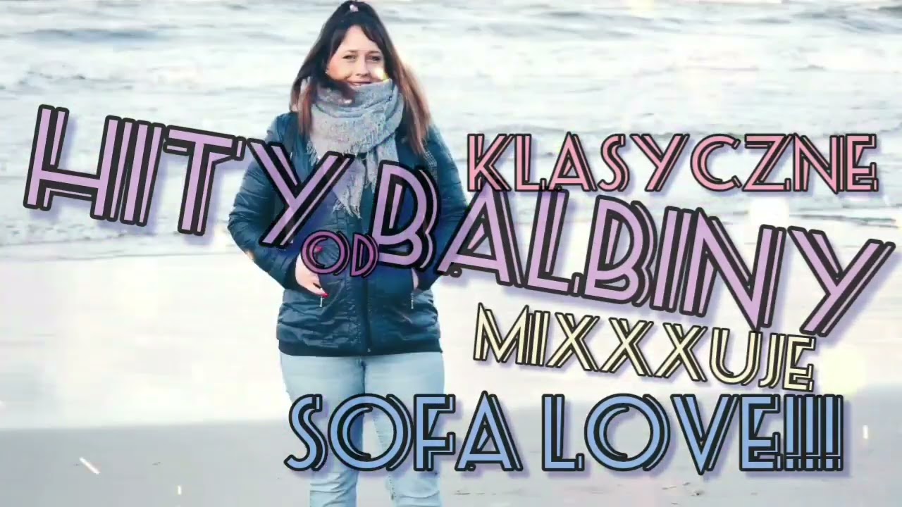 ❤️‍🔥💥HITY OD BALBINY💥❤️‍🔥(Taneczny Trance) - miXXXuje #Sofalove / #hity #retro #bootleg #bootleg2022